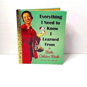 Everything I Need To Know I Learn From A Little Golden Book